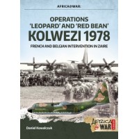 32, Operations 'Leopard' and 'Red Bean' Kolwezi 1978 - French and Belgian Intervention in Zaire