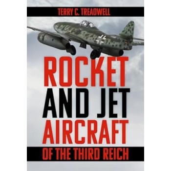 Rocket and Jet Aircraft of the Third Reich