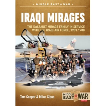 17, Iraqi Mirages - Dassault Mirage Family in Service with Iraqi Air Force 1981-1988