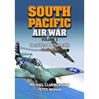 South Pacific Air War Volume 3: Coral Sea and Aftermath May – June 1942