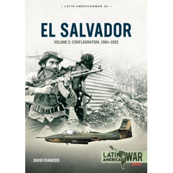 34, El Salvador Vol. 2 : Conflagration, 1984-1992
