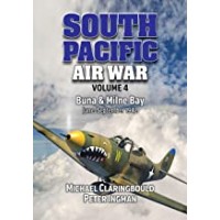 South Pacific Air War Vol. 4: Buna and Milne Bay June – September 1942