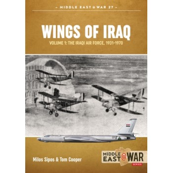 27, Wings of Iraq Vol. 1 : The Iraqi Air Force 1931-1970