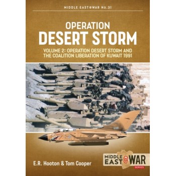 31, Operation Desert Storm Vol. 2 : Operation Desert Storm and the Coalition Liberation of Kuwait 1991