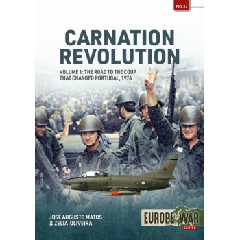 37, Carnation Revolution Vol. 1 : The Road to the Coup that changed Portugal, 1974