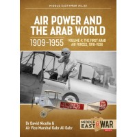 35, Air Power and the Arab World 1909-1955 Vol. 4 - The First Arab Air Forces, 1918-1936