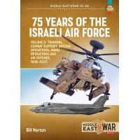 36, 75 Years of the Israeli Air Force Vol. 3 : Training, Combat Support, Special Operations and Air Defences, 1948-2023