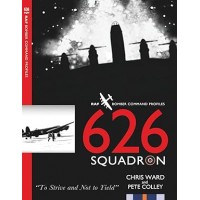 RAF Bomber Command Profiles 626 Squadron " To Strive and not to Yield"