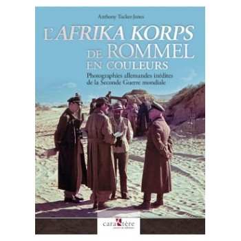 L'Afrika Korps de Rommel en couleurs