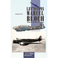 Les avions Marcel Bloch - Tome II : Entrée en guerre