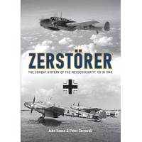 ZERSTÖRER - The Combat History of the Me110 in 1940