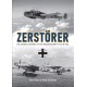 ZERSTÖRER - The Combat History of the Me110 in 1940