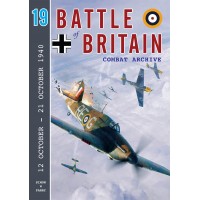 Battle of Britain Combat Archive Vol. 19 : 12 October - 21 October 1940