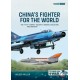 4, China's Fighter for the World Vol. 1 : The F-7/FT-7 Family: Origins, Evolution and Variants