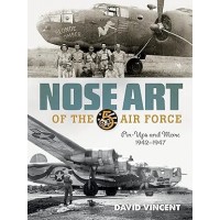 Nose Art of the 5th Air Force Pin-Ups and More 1942-1947