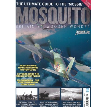 Mosquito - The Ultimate Guide to the ‘Mossie’ Mosquito Britain’s Wooden Wonder