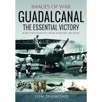 Guadalcanal - The Essential Victory