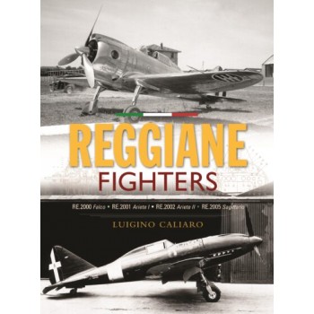 Reggiane Fighters RE.2000 Falco, RE.2001 Ariete I, RE.2002 Ariete II, RE.2005 Sagittario