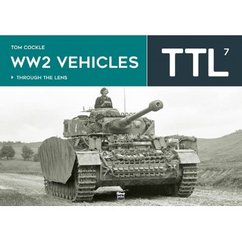 WW2 Vehicles Through the Lens Vol. 7