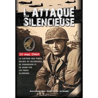 L'ATTAQUE SILENCIEUSE - La capture des ponts belges de Veldwezelt, Vroenhoven et Kanne par les paras allemands 10 mai 1940