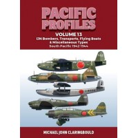 13, IJN Bombers, Transports, Flying Boats & Miscellaneous Types South Pacific 1942-1944