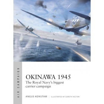 59, Okinawa 1945 - The Royal Navy's biggest Carrier Campaign
