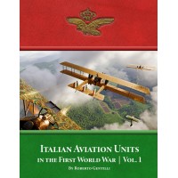 Italian Aviation Units in the First World War Vol. 1