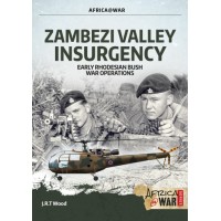39, Zambezi Valley Insurgency - Early Rhodesian Bush War Operations