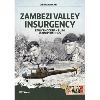 39, Zambezi Valley Insurgency - Early Rhodesian Bush War Operations