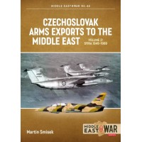 44, Czechoslovak Arms Exports to the Middle East Vol. 2 : Syria, 1948-1989