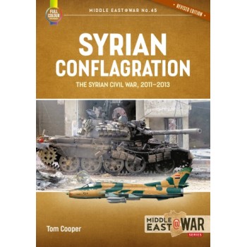 45, Syrian Conflagration - The Syrian Civil War 2011-2013