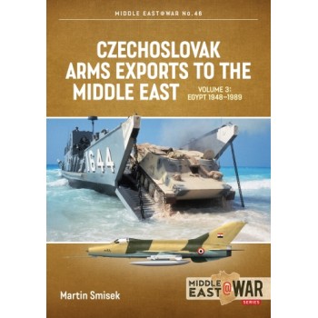 46, Czechoslovak Arms Exports to the Middle East Vol. 3 - Egypt 1948-1989