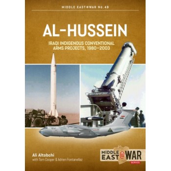 49, Al-Hussein - Iraqi Indigenous Conventional Arms Projects, 1980-2003