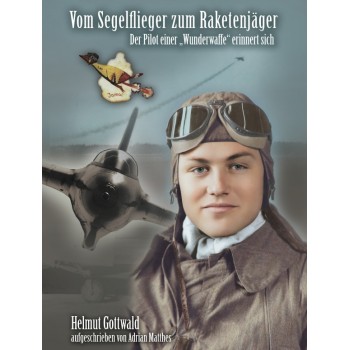 Vom Segelflieger zum Raketenjäger