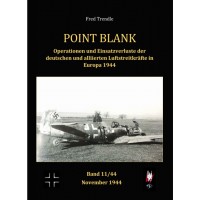 Point Blank Band 11 : Operationen und Einsatzverluste der deutschen und alliierten Luftstreitkräfte in Europa November 1944