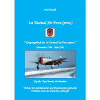 1st Tactical Air Force (prov.) - Kriegstagebuch der 1st Tactical Air Force (prov.) November 1944 - Mai 1945