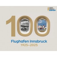 100 Jahre Flughafen Innsbruck 1925-2025