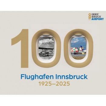 100 Jahre Flughafen Innsbruck 1925-2025