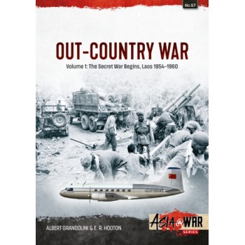 57, Out-Country War Vol. 1 - The Secret War Begins, Laos 1954-1960