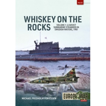 53, Whiskey on the Rocks Vol. 1 - A Soviet Submarine Stranded in Swedish Waters, 1981