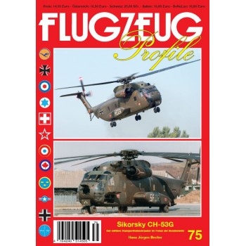 75, Sikorsky CH-53 - Der mittlere Transporthubschrauber im Fokus der Bundeswehr