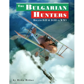 The Bulgarian Hunters: Roland D.II & D.III in WWI