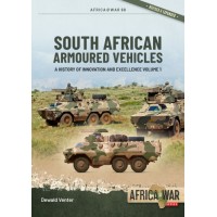 69, South African Armoured Vehicles Vol. 1 : A History of Innovation and Excellence