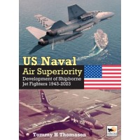 US Naval Air Superiority Development of Shipborne Jet Fighters 1943-2023