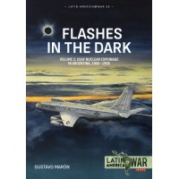 53, Flashes in the Dark Vol. 2 : USAF Nuclear Espionage in Argentina, 1960-1966