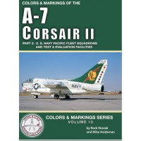 Colors & Markings No. 10 : A-7 Corsair II Part 2 U.S Navy Pacific Fleet Squadrons and Test and Evaluation Facilities