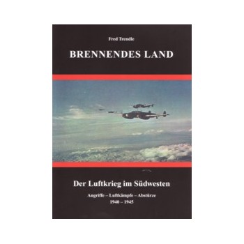 Brennendes Land - Der Luftkrieg im Südwesten Deutschlands