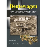 BEUTEWAGEN - Allied Field Cars in Wehrmacht Service