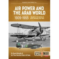 54, Air Power and the Arab World 1909-1955 Vol. 8 : The Revival in Egypt and Iraq, 1943-1945