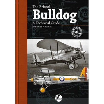 12, The Bristol Bulldog - A Technical Guide